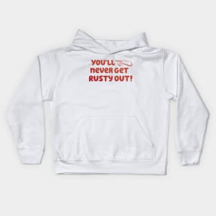 You'll Never Get Rusty Out! With cricket ball & bat Kids Hoodie